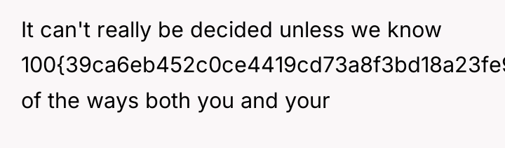 It can't really be decided unless we know 100{39ca6eb452c0ce4419cd73a8f3bd18a23fe95ab4febb092bc2ab1b542eeea82f} of...