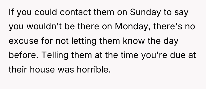 If you could contact them on Sunday to say you...