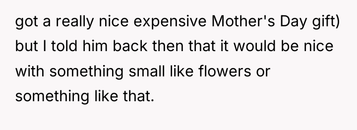 got a really nice expensive Mother's Day gift) but I...