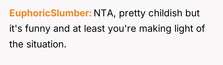 EuphoricSlumber NTA, pretty childish but it's funny and at least...