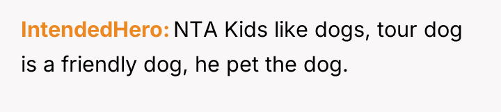 IntendedHero NTA Kids like dogs, tour dog is a friendly...