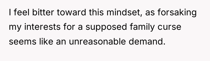 I feel bitter toward this mindset, as forsaking my interests...