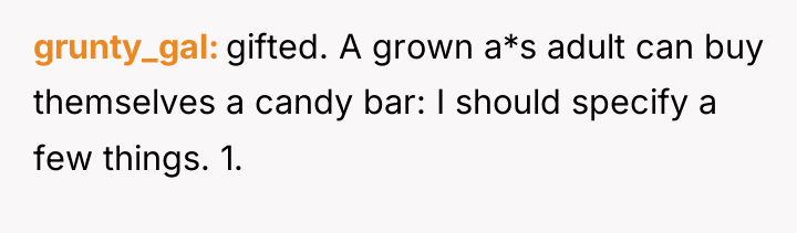 grunty_gal gifted. A grown a*s adult can buy themselves a...