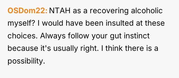 OSDom22 NTAH as a recovering alcoholic myself? I would have...