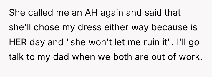She called me an AH again and said that she'll...