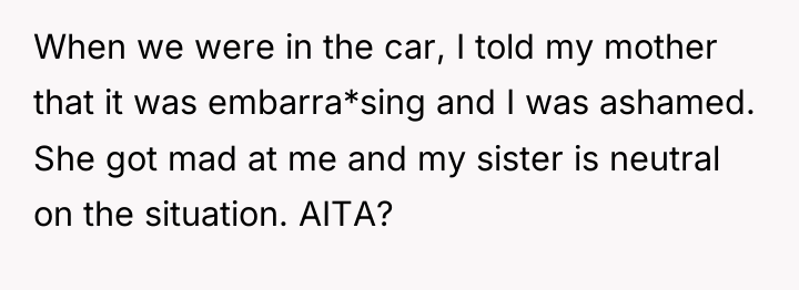 When we were in the car, I told my mother...