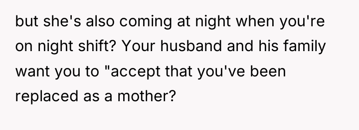 but she's also coming at night when you're on night...