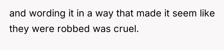 and wording it in a way that made it seem...