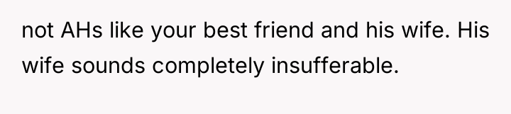 not AHs like your best friend and his wife. His...