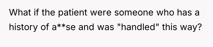 What if the patient were someone who has a history...