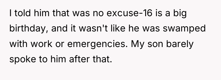 I told him that was no excuse-16 is a big...