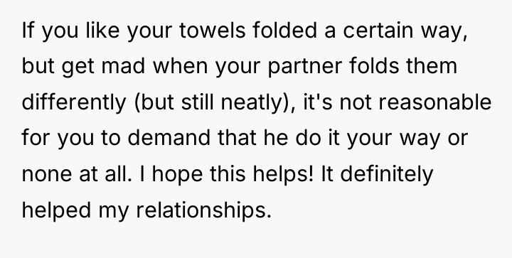 If you like your towels folded a certain way, but...