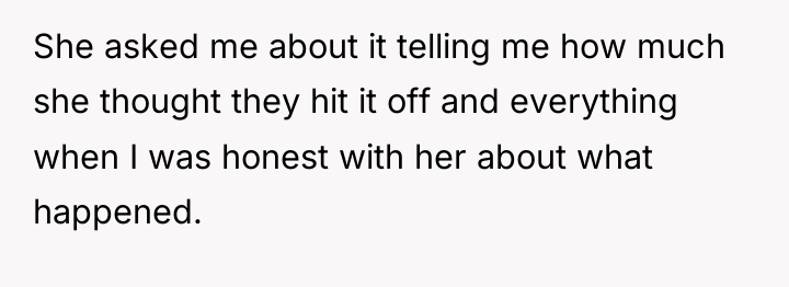 She asked me about it telling me how much she...