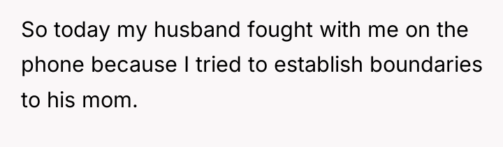 So today my husband fought with me on the phone...