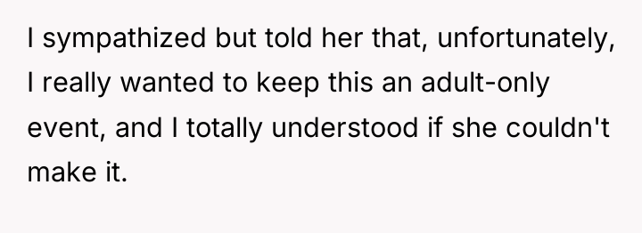 I sympathized but told her that, unfortunately, I really wanted...
