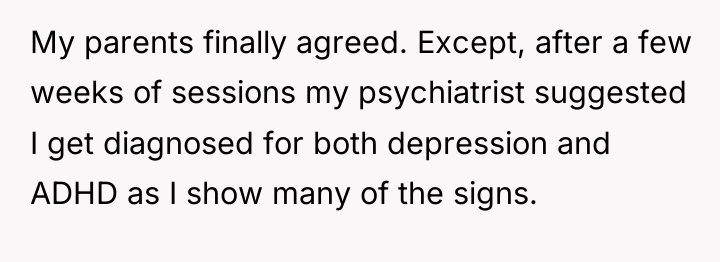 My parents finally agreed. Except, after a few weeks of...