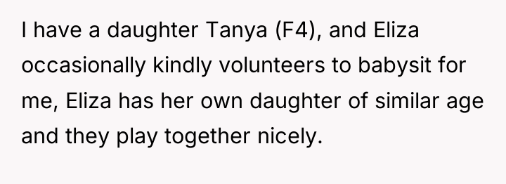 I have a daughter Tanya (F4), and Eliza occasionally kindly...