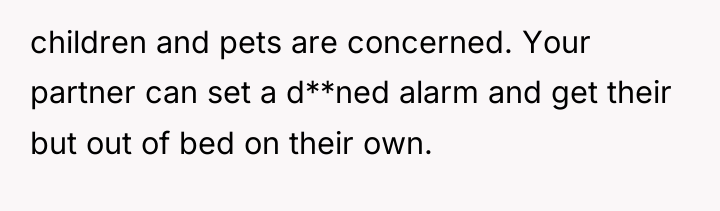 children and pets are concerned. Your partner can set a...