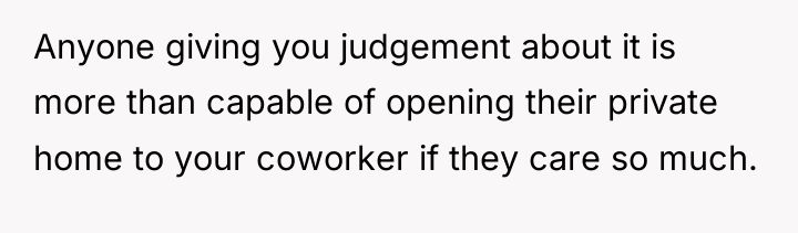 Anyone giving you judgement about it is more than capable...