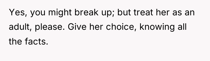Yes, you might break up; but treat her as an...