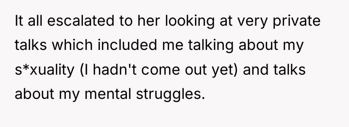 It all escalated to her looking at very private talks...