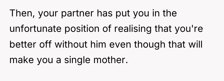 Then, your partner has put you in the unfortunate position...