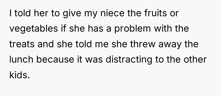 I told her to give my niece the fruits or...