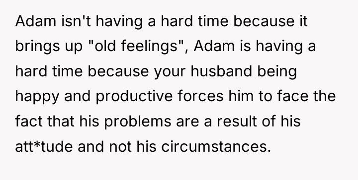 Adam isn't having a hard time because it brings up...