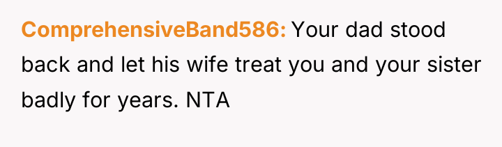 ComprehensiveBand586 Your dad stood back and let his wife treat...