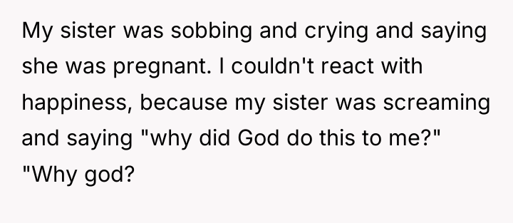 My sister was sobbing and crying and saying she was...