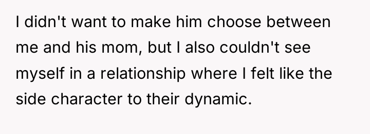 I didn't want to make him choose between me and...