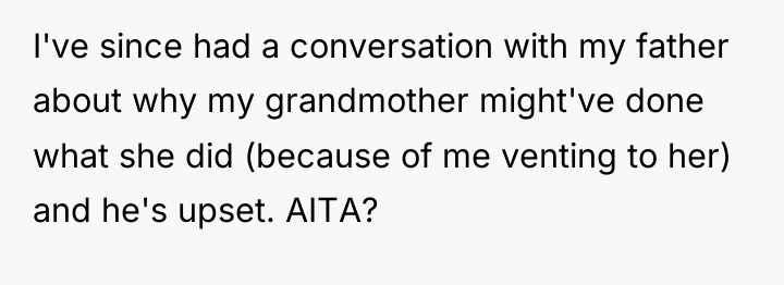 I've since had a conversation with my father about why...