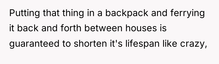 Putting that thing in a backpack and ferrying it back...