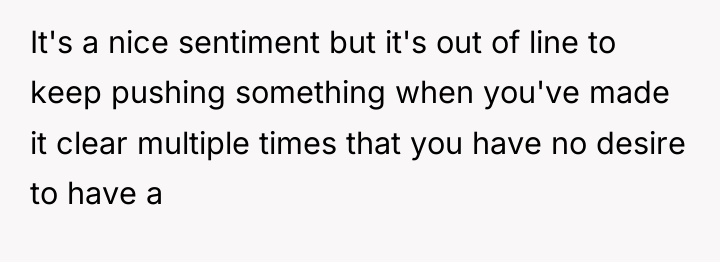 It's a nice sentiment but it's out of line to...
