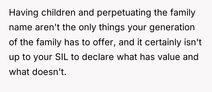 Having children and perpetuating the family name aren't the only...