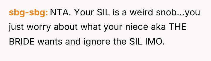 sbg-sbg NTA. Your SIL is a weird snob...you just worry...