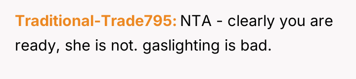 Traditional-Trade795 NTA - clearly you are ready, she is not....