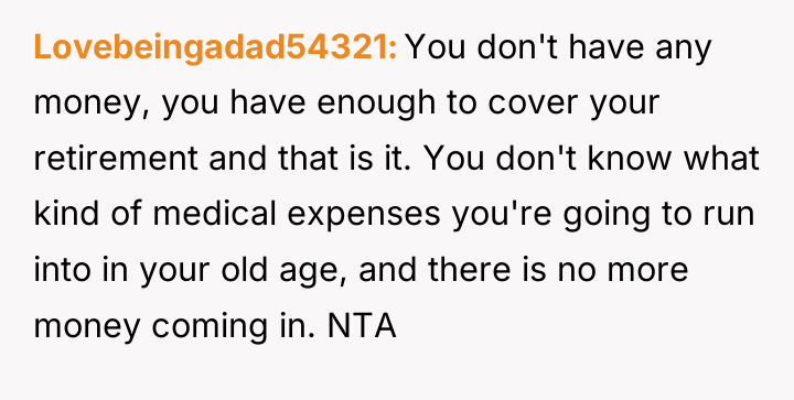 Lovebeingadad54321 You don't have any money, you have enough to...