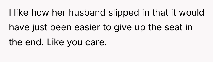 I like how her husband slipped in that it would...