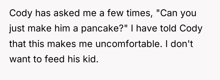 Cody has asked me a few times, "Can you just...