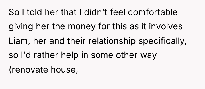 So I told her that I didn't feel comfortable giving...