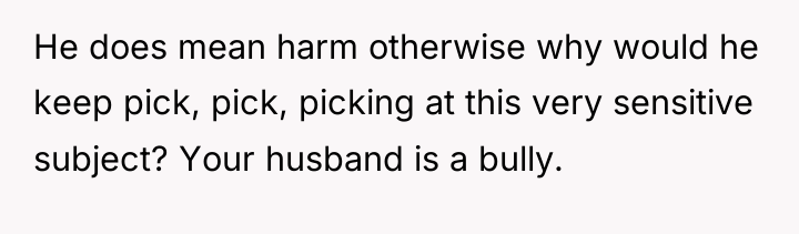 He does mean harm otherwise why would he keep pick,...