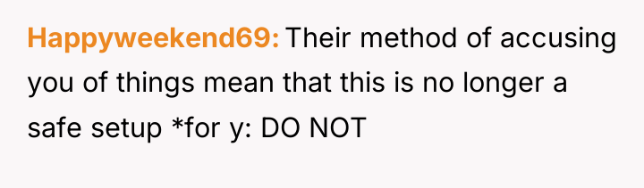 Happyweekend69 Their method of accusing you of things mean that...