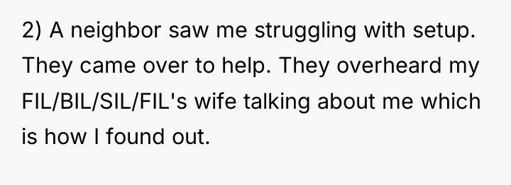 2) A neighbor saw me struggling with setup. They came...