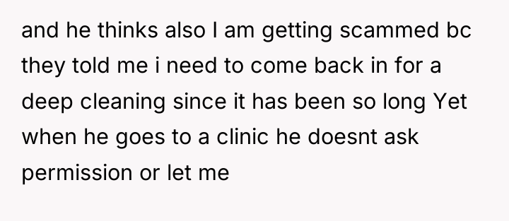 and he thinks also I am getting scammed bc they...