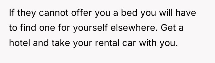 If they cannot offer you a bed you will have...