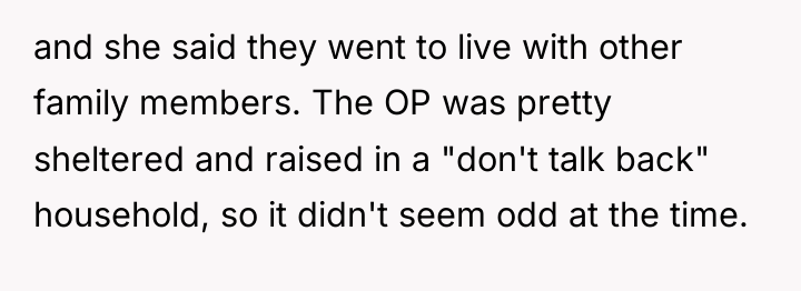 and she said they went to live with other family...