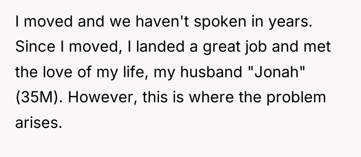 I moved and we haven't spoken in years. Since I...