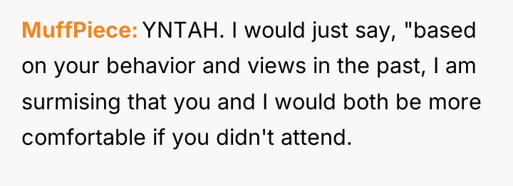 MuffPiece YNTAH. I would just say, "based on your behavior...