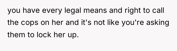 you have every legal means and right to call the...